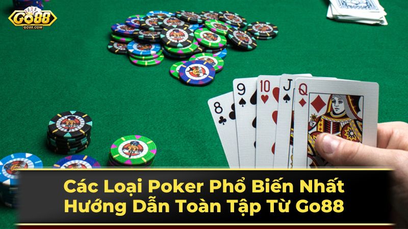 Lựa chọn biến thể Poker phù hợp