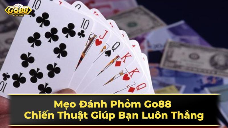 Chiến thuật và mẹo chơi Phỏm