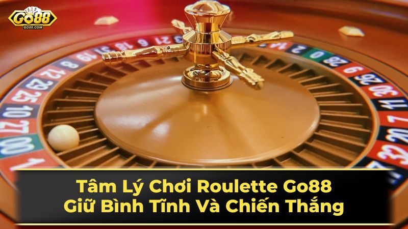 Mẹo chơi Roulette hiệu quả