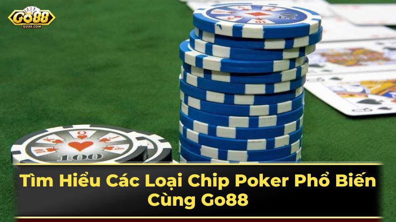 Lựa Chọn Chip Poker Phù Hợp