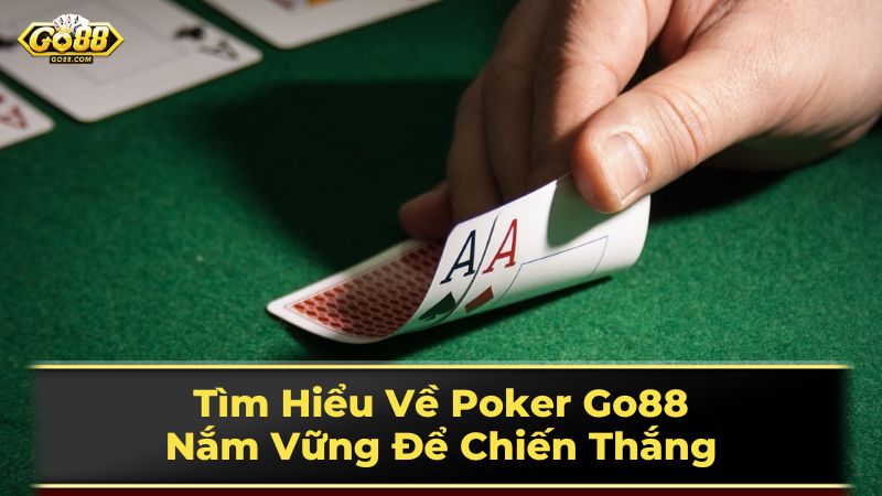 Luật Chơi Poker Cơ Bản